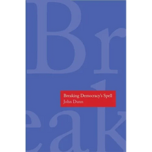 Breaking Democracy's Spell - Hardcover