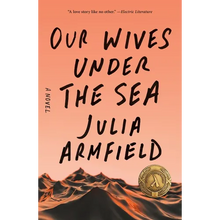 Our Wives Under the Sea - Paperback