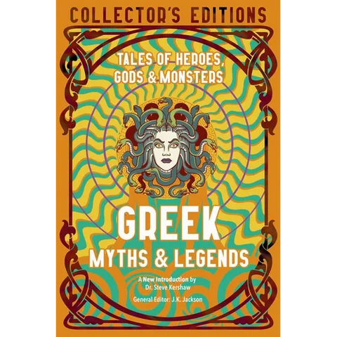 Greek Myths & Legends: Tales of Heroes, Gods & Monsters