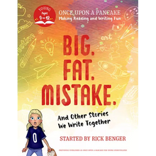 Big. Fat. Mistake. and Other Stories We Write Together: Once Upon a Pancake: For Young Storytellers - Paperback