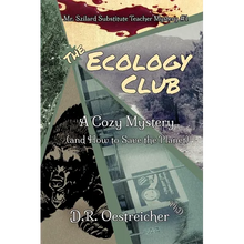 The Ecology Club: A Cozy Mystery (and How to Save the Planet)