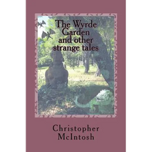 The Wyrde Garden: and other stories