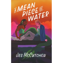 A Mean Piece of Water