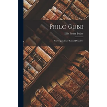 Philo Gubb: Correspondence-School Detective - Paperback