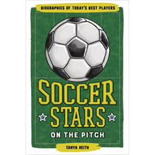 Soccer Stars on the Pitch: Biographies of Today's Best Players - Hardcover
