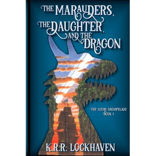 The Marauders, the Daughter, and the Dragon