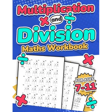 Multiplication and Division Maths Workbook Kids Ages 7-11 Times and Multiply 100 Timed Maths Test Drills Grade 2, 3, 4, 5, and 6 Year 2, 3, 4, 5, 6 KS - Paperback