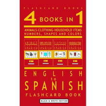 4 books in 1 - English to Spanish Kids Flash Card Book: Black and White Edition: Learn Spanish Vocabulary for Children - Paperback