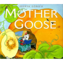 Sylvia Long's Mother Goose: (Nursery Rhymes for Toddlers, Nursery Rhyme Books, Rhymes for Kids)