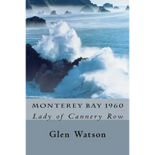Monterey Bay 1960: The Lady of Cannery Row