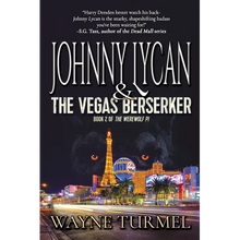 Johnny Lycan & the Vegas Berserker: Book 2 of The Werewolf PI