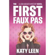 The First Faux Pas: A Lora Weaver Mystery - Paperback