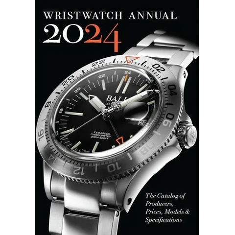 Wristwatch Annual 2024: The Catalog of Producers, Prices, Models, and Specifications