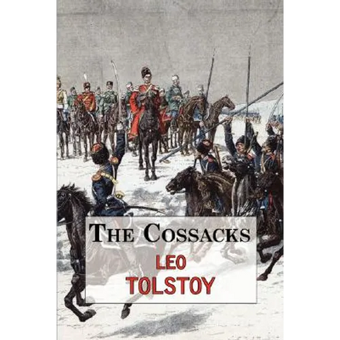 The Cossacks - A Tale by Tolstoy