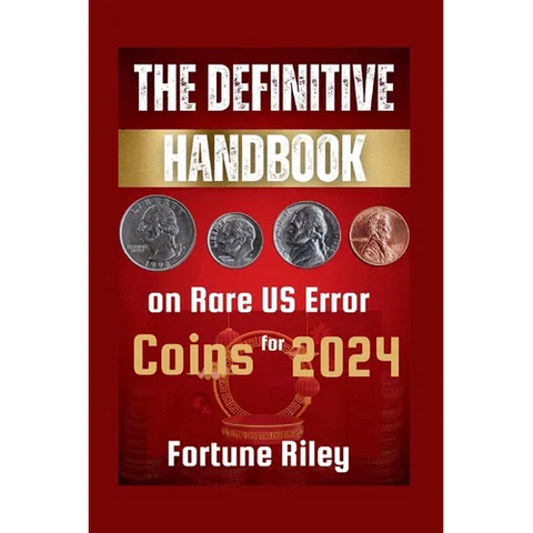 The Definitive Handbook on Rare US Error Coins for 2024