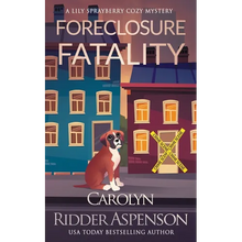 Foreclosure Fatality: A Lily Sprayberry Cozy Mystery - Paperback
