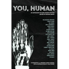 You, Human: An Anthology of Dark Science Fiction