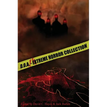 D.O.A.: Extreme Horror Anthology - Paperback