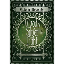 Woods of Silver and Light - Hardcover