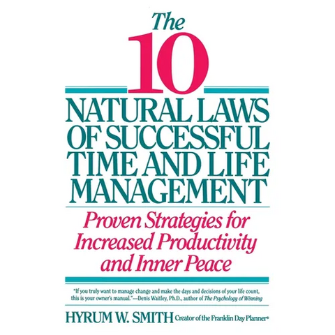 10 Natural Laws of Successful Time and Life Management