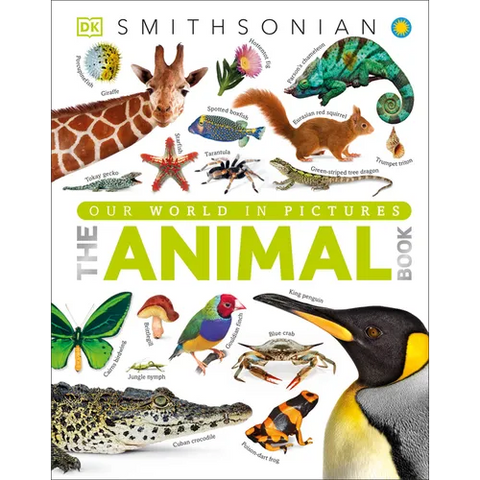 The Animal Book: A Visual Encyclopedia of Life on Earth