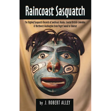 Raincoast Sasquatch: Bigfoot/Sasquatch Evidence from Indian Lore - Paperback