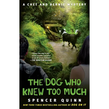 The Dog Who Knew Too Much: A Chet and Bernie Mystery - Paperback