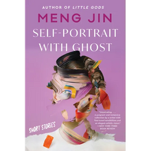 Self-Portrait with Ghost: Short Stories