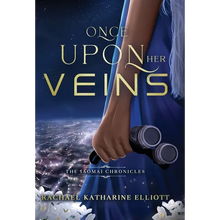 Once Upon Her Veins