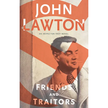 Friends and Traitors: An Inspector Troy Novel