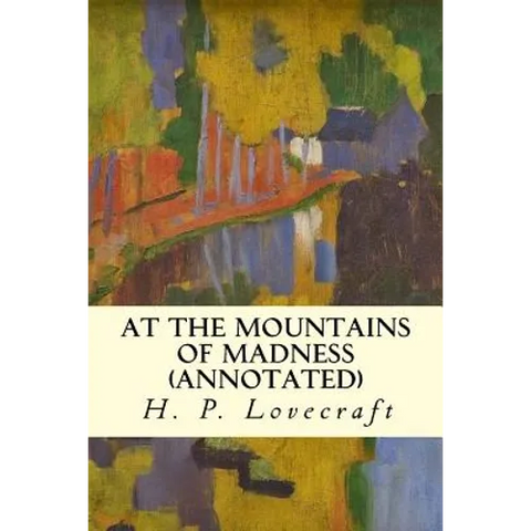 At the Mountains of Madness (annotated)