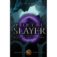 Portal Slayer: Beneath the Shadows - Paperback