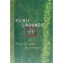 Picnic Grounds: A Novel in Fragments - Paperback
