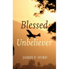 Blessed Unbeliever - Hardcover