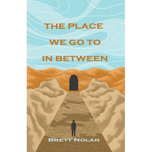 The Place We Go To In Between - Paperback
