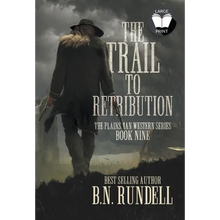 The Trail to Retribution: A Classic Western Series