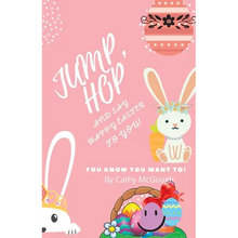 Jump, Hop and Say Happy Easter To You! BOOK 17