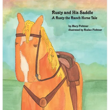 Rusty and His Saddle: A Rusty the Ranch Horse Tale - Hardcover
