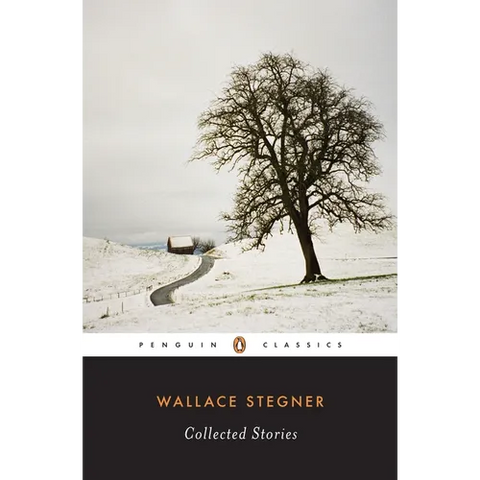 Wallace Stegner: Collected Stories