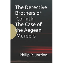 The Detective Brothers of Corinth: The Case of the Aegean Murders